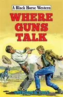 Donde hablan las armas - Where Guns Talk