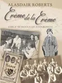 Creme De La Creme - Colegios femeninos de Edimburgo - Creme De La Creme - Girls' Schools of Edinburgh