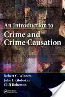 Introducción a la delincuencia y la causalidad del delito - An Introduction to Crime and Crime Causation