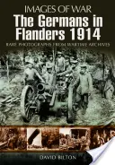 Alemanes en Flandes 1914-1916 (Serie Imágenes de la Guerra) - Germans in Flanders 1914-1916 (Images of War Series)