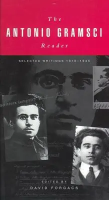 El lector de Antonio Gramsci: Escritos escogidos 1916-1935 - The Antonio Gramsci Reader: Selected Writings 1916-1935