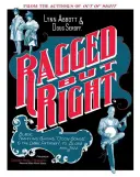 Ragged But Right: Black Traveling Shows, coon Songs, and the Dark Pathway to Blues and Jazz (Espectáculos itinerantes negros, canciones de negros y el oscuro camino hacia el blues y el jazz) - Ragged But Right: Black Traveling Shows, coon Songs, and the Dark Pathway to Blues and Jazz