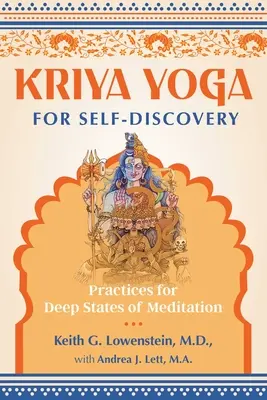 Kriya Yoga para el autodescubrimiento: Prácticas para estados profundos de meditación - Kriya Yoga for Self-Discovery: Practices for Deep States of Meditation