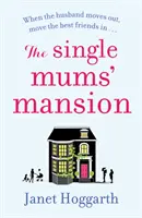 La mansión de las madres solteras - The Single Mums' Mansion