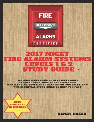 Guía de estudio NICET Fire Alarm Systems Levels 1 & 2 - NICET Fire Alarm Systems Levels 1 & 2 Study Guide