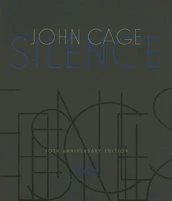 Silencio: Lectures and Writings - Silence: Lectures and Writings