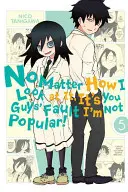 Lo mire como lo mire, la culpa de que yo no sea popular es de ustedes, Vol. 5 - No Matter How I Look at It, It's You Guys' Fault I'm Not Popular!, Vol. 5