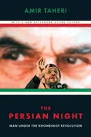 La noche persa: Irán bajo la revolución jomeinista - The Persian Night: Iran Under the Khomeinist Revolution