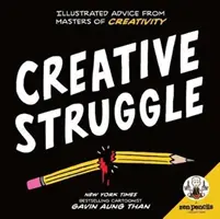 Zen Pencils--La Lucha Creativa: Consejos Ilustrados de los Maestros de la Creatividad - Zen Pencils--Creative Struggle: Illustrated Advice from Masters of Creativity