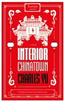 Barrio Chino Interior GANADOR DE LOS PREMIOS NACIONALES DEL LIBRO 2020 - Interior Chinatown: WINNER OF THE NATIONAL BOOK AWARDS 2020