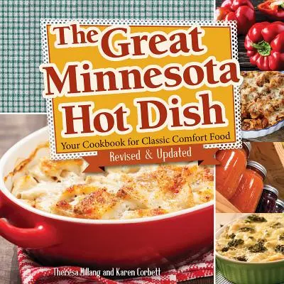 El Gran Plato Caliente de Minnesota: El Gran Plato Caliente de Minnesota - The Great Minnesota Hot Dish: Your Cookbook for Classic Comfort Food