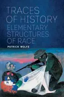 Huellas de la Historia: Estructuras elementales de la raza - Traces of History: Elementary Structures of Race