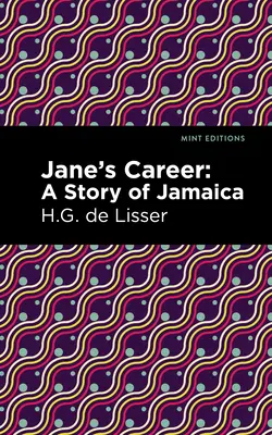 La carrera de Jane: Una historia de Jamaica - Jane's Career: A Story of Jamaica