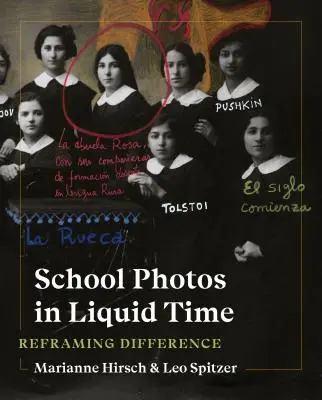 Fotos escolares en tiempo líquido: Reencuadre de la diferencia - School Photos in Liquid Time: Reframing Difference