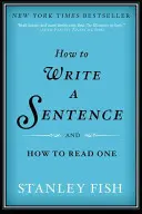 Cómo escribir una frase: Y cómo leerla - How to Write a Sentence: And How to Read One