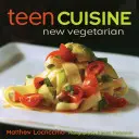 Cocina adolescente: La nueva cocina vegetariana - Teen Cuisine: New Vegetarian