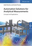 Soluciones de automatización para mediciones analíticas: Conceptos y aplicaciones - Automation Solutions for Analytical Measurements: Concepts and Applications