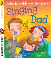 Lee con Oxford: Etapa 2: Los pájaros cantores de Julia Donaldson: Papá cantor y otras historias - Read with Oxford: Stage 2: Julia Donaldson's Songbirds: Singing Dad and Other Stories