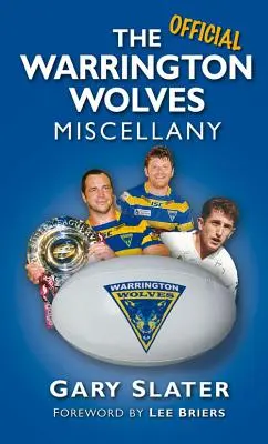 La miscelánea de los Warrington Wolves - The Warrington Wolves Miscellany