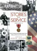 Historias de servicio, volumen 2: Los veteranos del Valle recuerdan la Segunda Guerra Mundial, Corea, Vietnam y la Guerra Fría - Stories of Service, Volume 2: Valley Veterans Remember World War II, Korea, Vietnam and the Cold War