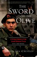 La espada y el olivo: Una historia crítica de las Fuerzas de Defensa israelíes - The Sword and the Olive: A Critical History of the Israeli Defense Force