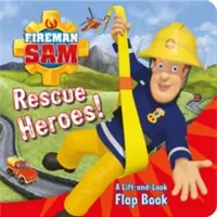 Bomberos Sam: ¡Rescue Heroes! Un libro con solapas para levantar y mirar - Fireman Sam: Rescue Heroes! A Lift-and-Look Flap Book