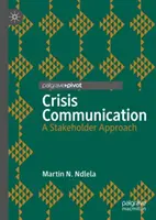 Comunicación de crisis: A Stakeholder Approach - Crisis Communication: A Stakeholder Approach