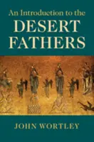 Introducción a los Padres del Desierto - An Introduction to the Desert Fathers