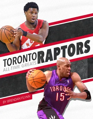 Los grandes de todos los tiempos de los Toronto Raptors - Toronto Raptors All-Time Greats