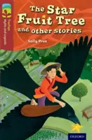 Oxford Reading TreeTops Mitos y Leyendas: Nivel 15: El frutal de las estrellas y otras historias - Oxford Reading Tree TreeTops Myths and Legends: Level 15: The Star Fruit Tree And Other Stories