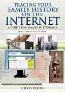 Rastrear su historia familiar en Internet: Guía para historiadores familiares - Tracing Your Family History on the Internet: A Guide for Family Historians