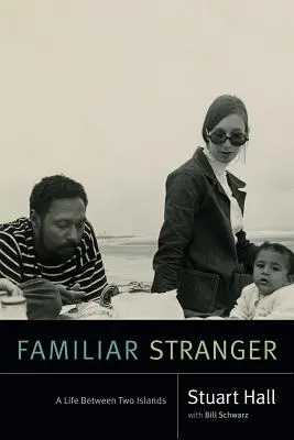 Familiar Stranger: Una vida entre dos islas - Familiar Stranger: A Life Between Two Islands