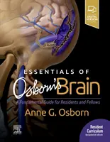 Lo esencial del cerebro de Osborn - Guía fundamental para residentes y becarios - Essentials of Osborn's Brain - A Fundamental Guide for Residents and Fellows