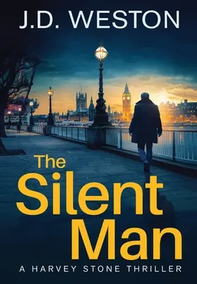 The Silent Man: Un thriller policíaco británico - The Silent Man: A British Detective Crime Thriller