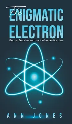 El enigmático electrón - The Enigmatic Electron