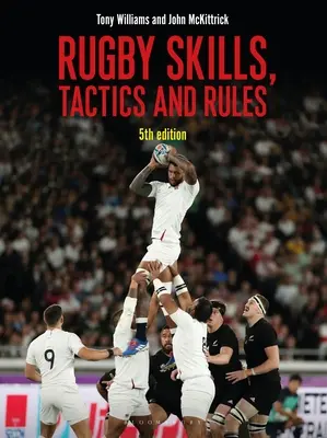 Rugby Habilidades, Tácticas y Reglas 5ª Edición - Rugby Skills, Tactics and Rules 5th Edition