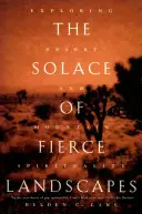 El solaz de los paisajes feroces: Explorando la espiritualidad del desierto y la montaña - The Solace of Fierce Landscapes: Exploring Desert and Mountain Spirituality