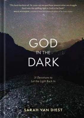 Dios en la oscuridad: 31 devociones para que vuelva la luz - God in the Dark: 31 Devotions to Let the Light Back in