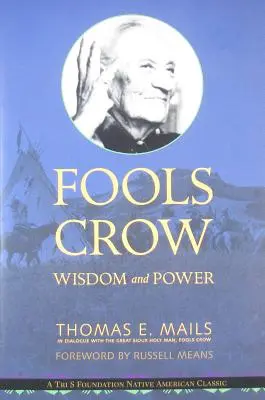 Fools Crow: Sabiduría y poder - Fools Crow: Wisdom and Power