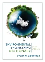 Diccionario de ingeniería medioambiental, quinta edición - Environmental Engineering Dictionary, Fifth Edition