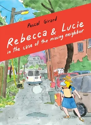 Rebecca y Lucie en el caso del vecino desaparecido - Rebecca and Lucie in the Case of the Missing Neighbor