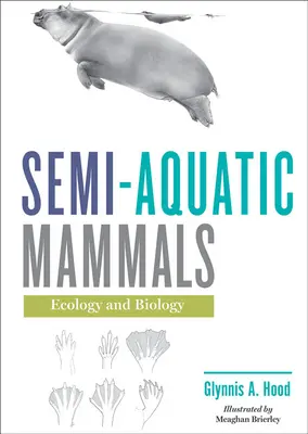 Mamíferos semiacuáticos: Ecología y biología - Semi-Aquatic Mammals: Ecology and Biology
