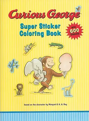 Curious George Super Sticker Coloring Book [Con pegatinas] - Curious George Super Sticker Coloring Book [With Stickers]