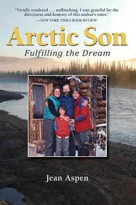 Hijo del Ártico: Cumplir el sueño - Arctic Son: Fulfilling the Dream