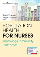 Salud de la población para enfermeras: Mejorar los resultados comunitarios - Population Health for Nurses: Improving Community Outcomes