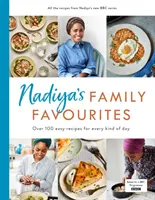 Los favoritos de la familia de Nadiya: Recetas fáciles, bonitas y espectaculares para cada día de la serie de televisión de Nadiya en la BBC - Nadiya's Family Favourites: Easy, Beautiful and Show-Stopping Recipes for Every Day from Nadiya's BBC TV Ser Ies