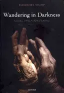 Vagando en la oscuridad: La narrativa y el problema del sufrimiento - Wandering in Darkness: Narrative and the Problem of Suffering