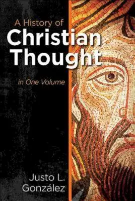 Historia del pensamiento cristiano en un volumen - A History of Christian Thought in One Volume