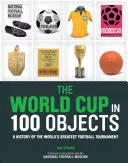 El Mundial en 100 Objetos - The World Cup in 100 Objects