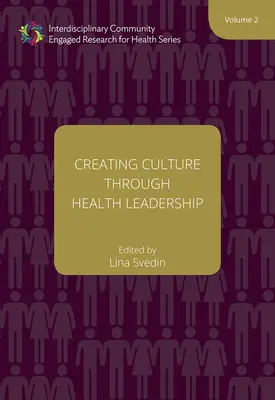 Crear cultura a través del liderazgo sanitario, 2 - Creating Culture Through Health Leadership, 2